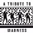 A Tribute To Madness - Tribute to Madness