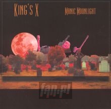 Manic Moonlight - King's X
