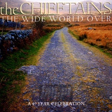 The Wide World Over - The Chieftains
