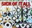 Yours Truly - Sick Of It All Yours Truly - Sick Of It All