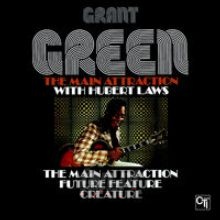 The Main Attraction - Grant Green