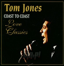 Coast To Coast - Love Classics - Tom Jones