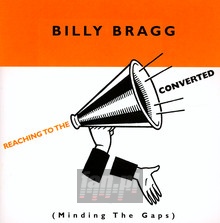 Reaching To The Converted - Billy Bragg