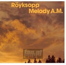Melody A.M. - Royksopp Melody A.M. - Royksopp
