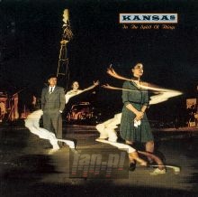 In The Spirit Of Things - Kansas