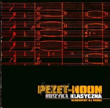 Muzyka Klasyczna - Pezet / Noon Muzyka Klasyczna - Pezet / Noon