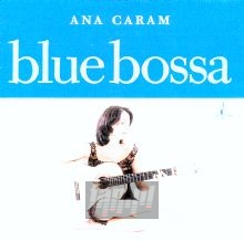 Blue Bossa - Ana Caram