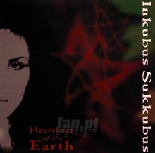 Heartbeat Of The Earth - Inkubus Sukkubus - bigger Heartbeat Of The Earth - Inkubus Sukkubus