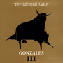 Presidential Suite - Gonzales 