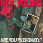 Are You Passionate ? - Neil Young