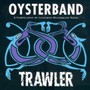Trawler - Oyster Band