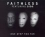 One Step Too Far /feat.Dido - Faithless
