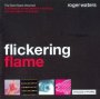 Flickering Flame: The Solo Years Volume 1 - Roger Waters