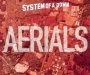 Aerials - System Of A Down