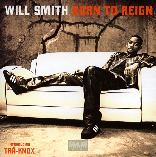Born To Reign - Will Smith