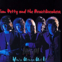 You're Gonna Get It - Tom Petty / The Heartbreakers