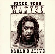 Wanted Dread Or Alive - Peter Tosh