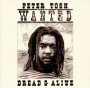 Wanted Dread Or Alive - Peter Tosh