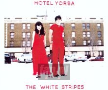 Hotel Yorba - The White Stripes 