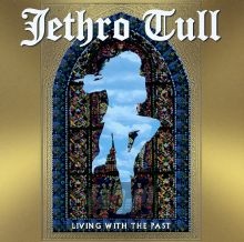 Living With The Past - Jethro Tull