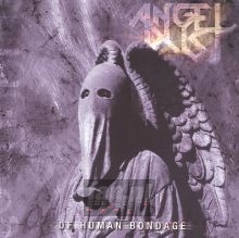 Of Human Bondage - Angel Dust