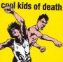 Cool Kids Of Death - Cool Kids Of Death 