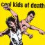 Cool Kids Of Death - Cool Kids Of Death 