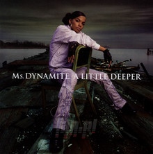 A Little Deeper - MS Dynamite