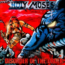 Disorder Of The Order - Holy Moses - bigger Disorder Of The Order - Holy Moses
