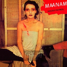 Nocny Patrol - Maanam - bigger Nocny Patrol - Maanam