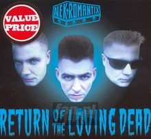 Return Of The Loving Dead - Nekromantix Return Of The Loving Dead - Nekromantix