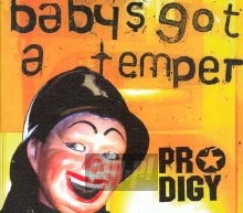 Baby's Got A Temper - The Prodigy