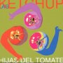 Hijas Del Tomate - Las Ketchup