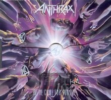 We Have Come For You All - Anthrax