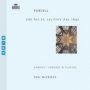 Purcell Ode For ST.Cecilia's - Paul McCreesh / Gabrieli Consort Choir & Players