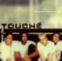 I'll Give You My Heart - Touche