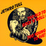 Too Old To Rock'n'roll: Too Young To Die - Jethro Tull