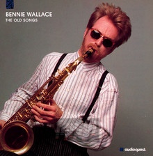 The Old Songs - Bennie Wallace