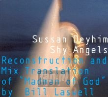Shy Angels - Sussan Deyhim / Bill Laswell