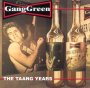 The Taang Years - Gang Green