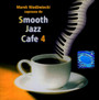Smooth Jazz Cafe  4 - Marek  Niedźwiecki 