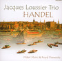Handel: : Water Music&Fireworks - Jacques Loussier  -Trio-