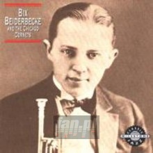 And The Chicago Cornets - Bix Beiderbecke And The Chicago Cornets - Bix Beiderbecke