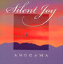 Silent Joy - Anugama