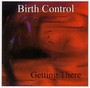 Getting There - Birth Control