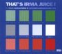 That's Irma Juice - V/A