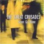Never Go Home - Great Crusaders