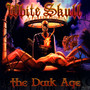 The Dark Age - White Skull