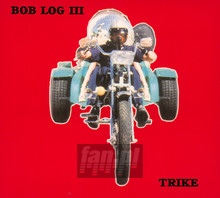 Trike - Bob Log III 