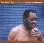You Better Run: The Essential - Junior Kimbrough